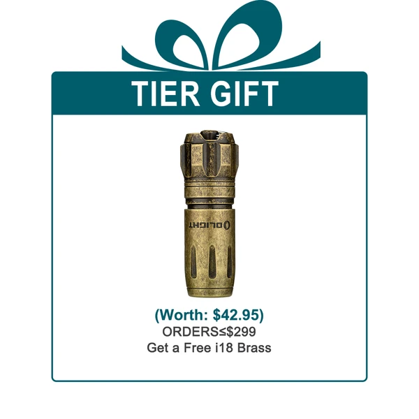 Tier gift: Free Olight i18 Brass flashlight ($42.95 value) for orders under $299.